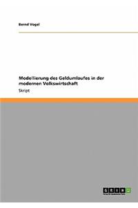 Modellierung des Geldumlaufes in der modernen Volkswirtschaft