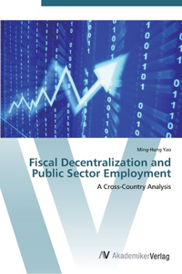 Fiscal Decentralization and Public Sector Employment