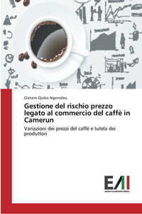 Gestione del rischio prezzo legato al commercio del caffè in Camerun