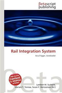 Rail Integration System