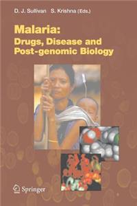 Malaria: Drugs, Disease and Post-Genomic Biology