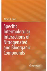 Specific Intermolecular Interactions of Nitrogenated and Bioorganic Compounds