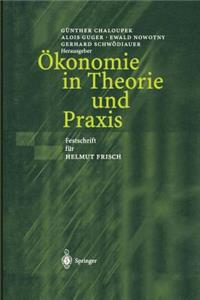 Ökonomie in Theorie Und Praxis