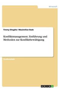 Konfliktmanagement. Einführung und Methoden zur Konfliktbewältigung