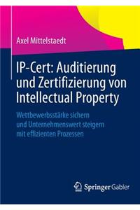 Ip-Cert: Auditierung Und Zertifizierung Von Intellectual Property