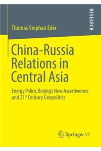 China-Russia Relations in Central Asia