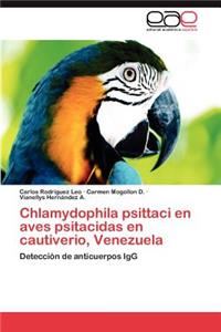 Chlamydophila Psittaci En Aves Psitacidas En Cautiverio, Venezuela