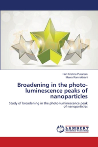 Broadening in the photo-luminescence peaks of nanoparticles