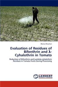 Evaluation of Residues of Bifenthrin and λ-Cyhalothrin in Tomato