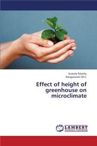 Effect of Height of Greenhouse on Microclimate