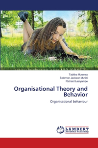 Organisational Theory and Behavior