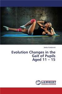 Evolution Changes in the Gait of Pupils Aged 11 - 15
