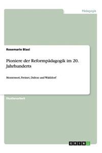 Pioniere der Reformpädagogik im 20. Jahrhunderts