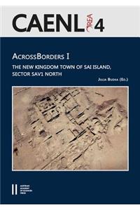 Across Borders I: The New Kingdom Town of Sai Island, Sector Sav1 North