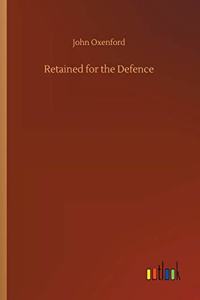 Retained for the Defence