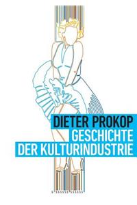 Geschichte der Kulturindustrie