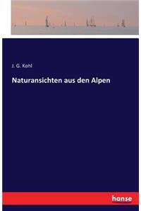 Naturansichten aus den Alpen