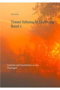 Trauer Sehnsucht Hoffnung