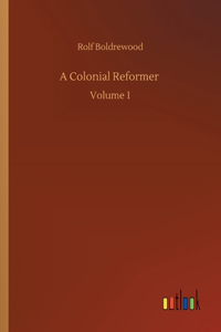 A Colonial Reformer
