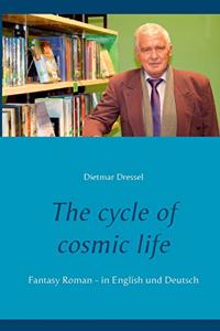 The cycle of cosmic life