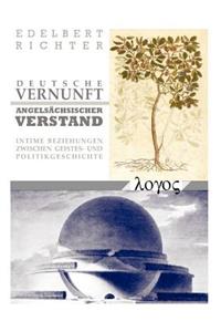 Deutsche Vernunft - Angelsachsischer Verstand