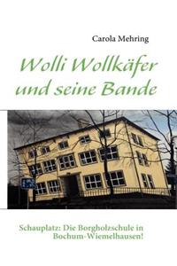 Wolli Wollkäfer und seine Bande