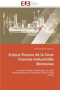 Enjeux Fiscaux de la Zone Franche Industrielle Béninoise