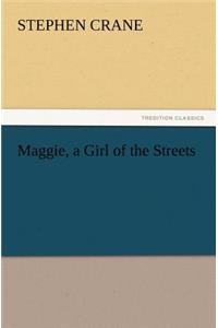 Maggie, a Girl of the Streets