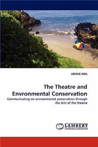 Theatre and Envronmental Conservation