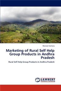 Marketing of Rural Self Help Group Products in Andhra Pradesh