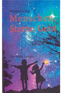Menschen, Sterne, Geist