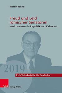 Freud Und Leid Romischer Senatoren: Invektivarenen in Republik Und Kaiserzeit