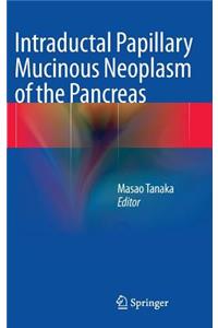 Intraductal Papillary Mucinous Neoplasm of the Pancreas