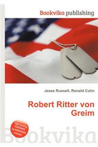 Robert Ritter Von Greim