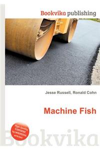 Machine Fish