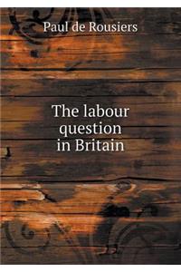 The Labour Question in Britain