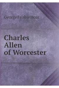 Charles Allen of Worcester