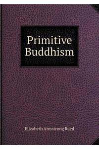 Primitive Buddhism