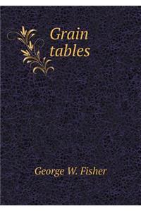 Grain Tables