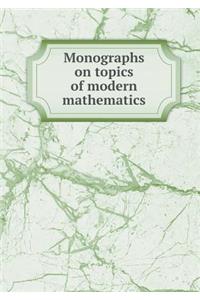 Monographs on Topics of Modern Mathematics