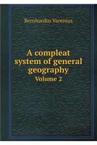 A Compleat System of General Geography Volume 2