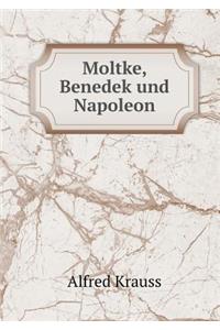 Moltke, Benedek und Napoleon