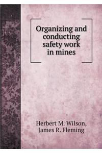 Organizing and conducting safety work in mines