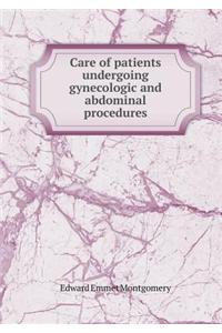Care of Patients Undergoing Gynecologic and Abdominal Procedures
