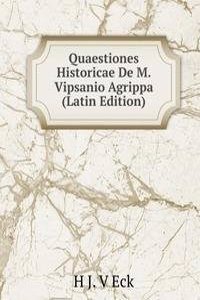 Quaestiones Historicae De M. Vipsanio Agrippa (Latin Edition)