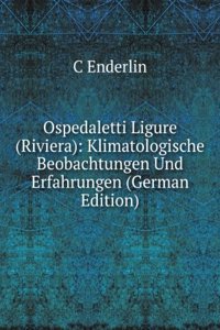 Ospedaletti Ligure (Riviera): Klimatologische Beobachtungen Und Erfahrungen (German Edition)