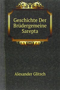 Geschichte Der Brudergemeine Sarepta