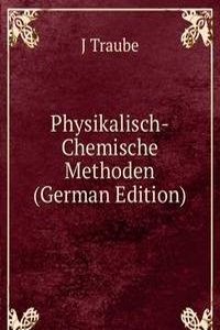 Physikalisch-Chemische Methoden (German Edition)