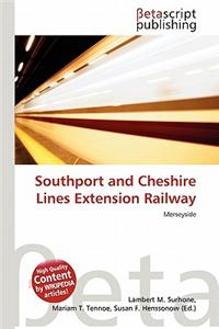 Southport and Cheshire Lines Extension Railway