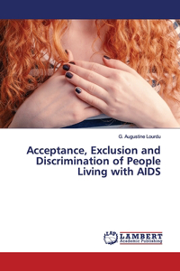 Acceptance, Exclusion and Discrimination of People Living with AIDS